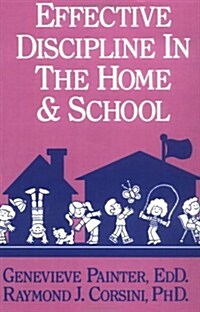 Effective Discipline in the Home and School (Paperback)