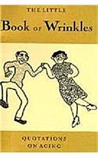 The Little Book of Wrinkles: Quotations on Aging (Paperback)