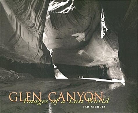Glen Canyon: Images of a Lost World (Paperback)