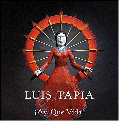 Luis Tapia: Ay, Que Vida (Paperback)