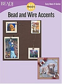 Bead and Wire Accents: 13 Projects (Paperback)