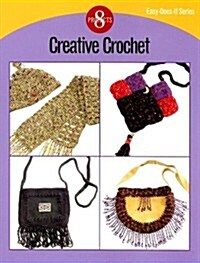 Creative Crochet: 8 Projects (Paperback)