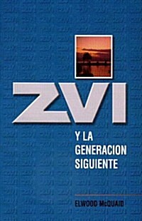 Zvi y la Generacion Siguiente = Zvi and the Next Generation (Paperback)