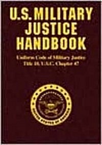 U.S. Military Justice Handbook (Paperback)