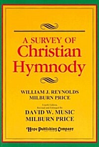 A Survey of Christian Hymnody (Paperback, 4TH)