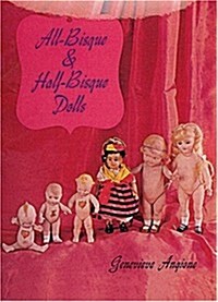 All-Bisque and Half-Bisque Dolls (Hardcover)