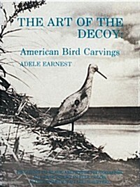 The Art of the Decoy: American Bird Carvings (Paperback)