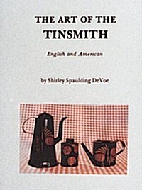 The Art of the Tinsmith: English and American (Hardcover, Revised)