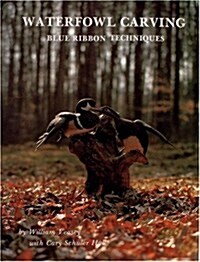 The Waterfowl Carving: Blue Ribbon Techniques (Hardcover)