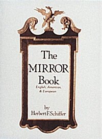 The Mirror Book: English, American, and European (Hardcover)