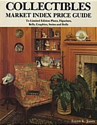 Collectibles Market Index Price Guide: To Limited Edition Plates, Figurines, Bells, Graphics, Steins and Dolls (Paperback)