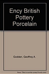 Ency British Pottery Porcelain (Hardcover)