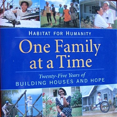 Habitat for Humanity One Family at a Time (Hardcover)