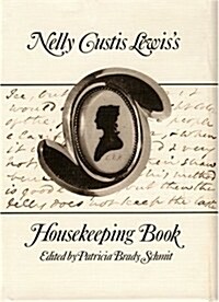 Nelly Custis Lewiss Housekeeping Book (Hardcover)