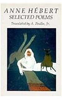 Anne H?ert: Selected Poems: Selected Poems (Paperback)