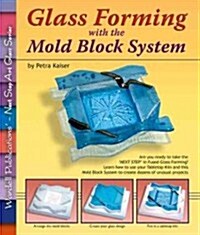 Glass Forming With the Mold Block System (Paperback)