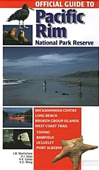 Official Guide to Pacific Rim National Park Reserve (Paperback)