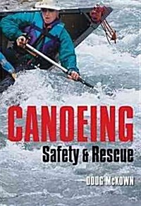 Canoeing Safety & Rescue (Paperback)