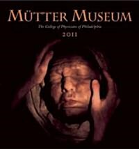Mutter Museum 2011 Calendar (Paperback, Wall)