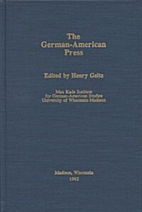 The German-American Press (Hardcover)