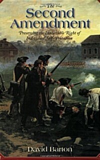 The Second Amendment:: Preserving the Inalienable Right of Individual Self-Protection (Paperback)
