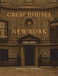 Great Houses of New York 1880-1930 (Hardcover)