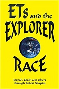 ETs and the Explorer Race (Paperback)