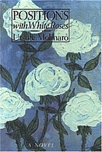 Positions with White Roses (Paperback)