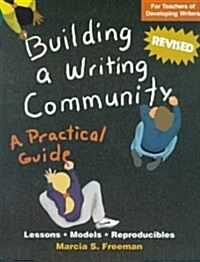 Building a Writing Community: A Practical Guide (Paperback)