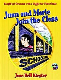 Caughtya! Grammar with a Giggle for Third Grade: Juan and Marie Join the Class (Paperback)