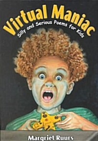 Virtual Maniac: Silly and Serious Poems for Kids (Paperback)