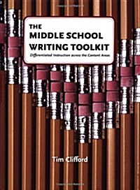 The Middle School Writing Toolkit: Differentiated Instruction Across the Content Areas (Paperback)