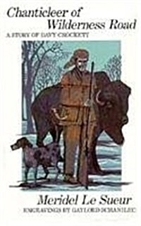 Chanticleer of Wilderness Road: A Story of Davy Crockett (Hardcover)