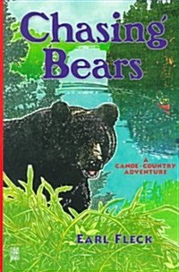 Chasing Bears: A Canoe Country Adventure (Paperback)