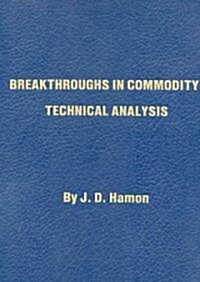 Breakthroughs in Commodity Technical Analysis (Hardcover)