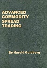 Advanced Commodity Spread Trading (Hardcover)