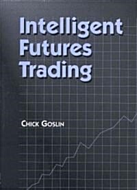 Intelligent Futures Trading (Hardcover)