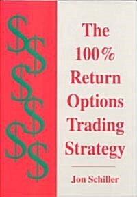 The 100% Return Options Trading Strategy (Hardcover)