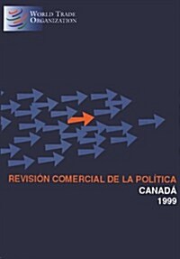 Trade Policy Review, Canada (Paperback)