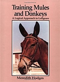 Training Mules and Donkeys (Hardcover)