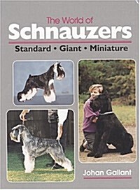 The World of Schnauzers: Standard, Giant, Miniature (Hardcover)