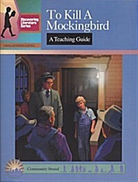 To Kill a Mockingbird: A Teaching Guide (Paperback, Teaching Guide)