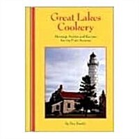 Great Lakes Cookery: Heritage Stories and Recipes for the Four Seasons (Paperback)
