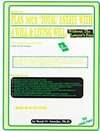 How to Plan Your Total Estate With a Will & Living Will, Without the Lawyers Fees (Paperback, Revised, Updated)