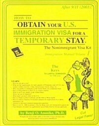 How to Obtain Your U.S. Immigration Visa for a Temporary Stay (Paperback)