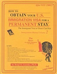How to Obtain Your U.S. Immigration Visa for a Permanent Stay (Paperback, Illustrated)