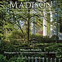 Madison: A Classic Southern Town (Hardcover)