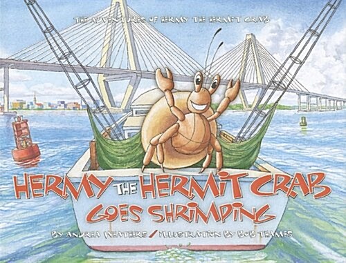 Hermy the Hermit Crab Goes Shrimping: The Adventure of Hermy the Hermit Crab (Hardcover)