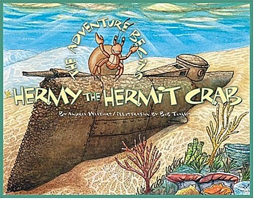 Hermy the Hermit Crab: The Adventure Begins (Hardcover)