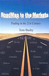 Roadmap to the Markets: Trading in the 21st Century (Paperback)